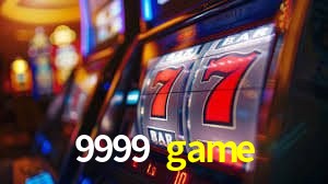 9999 game - cassino ao vivo